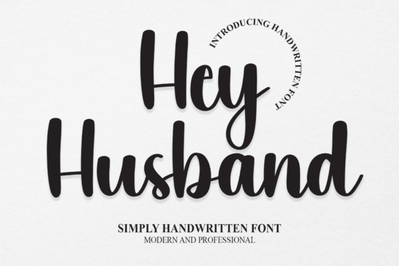 Hey Husband: A Script Font for Editorial Expression